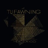 Tu Fawning - Hearts on Hold