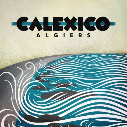 Calexico - Algiers (Limited Deluxe Edition inkl. Bonus CD Spiritoso)