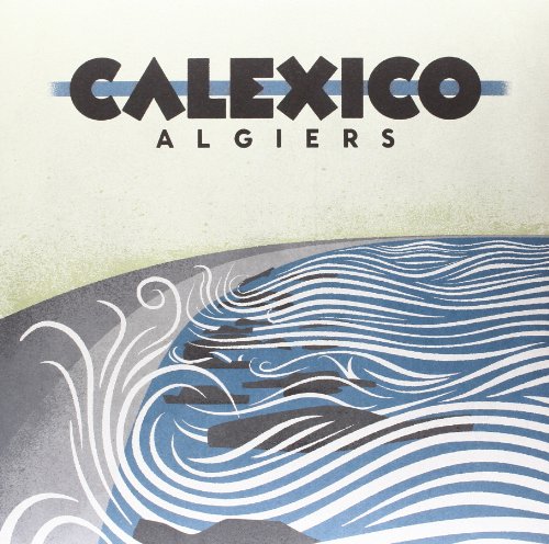 Calexico - Algiers [Vinyl LP]