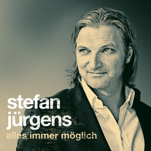Stefan Jürgens - Alles Immer Möglich