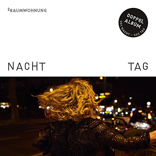 2raumwohnung - Nacht und Tag (Doppelalbum)