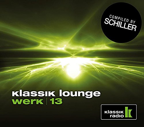 Schiller - Klassik Lounge Werk 13 - compiled by Schiller