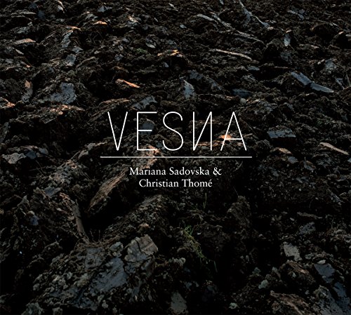 Sadovska , Mariana & Thome , Christian - Vesna / Spring