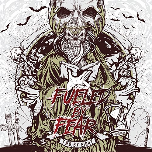 Fueled By Fear - Two By Eight