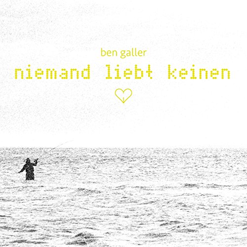 Galler , Ben - Niemand liebt keinen