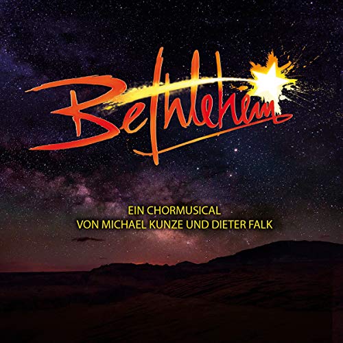 Falk, Dieter, Falk, Paul, Kunze, Michael - Bethlehem-Ein Chormusical