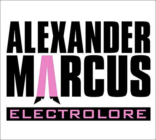 Alexander Marcus - Electrolore (Ltd.Vinyl Edition) [Vinyl LP]