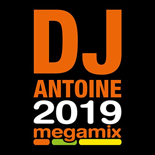 DJ Antoine - DJ Antoine-2019 Megamix