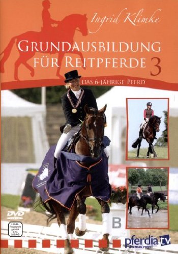 - Grundausbildung für Reitpferde Teil 3: Das 6-jährige Pferd