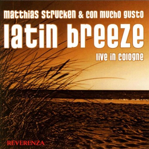 Strucken , Matthias & Con Mucho Gusto - Latin Breeze