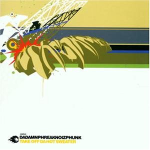 Dadamnphreaknoize - Dadamnphreaknoizphunk