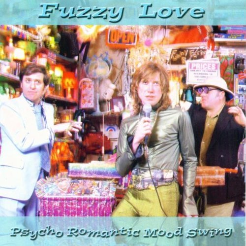 Fuzzy Love - Psycho Romantic Mood Swing