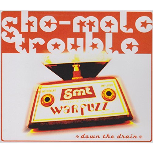 She-Male Trouble - Down The Drain (Maxi)