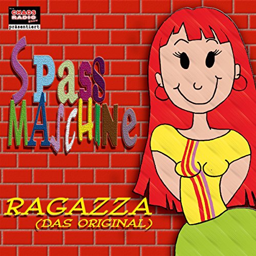 Spassmaschine - Ragazza (Das Original) (Maxi)