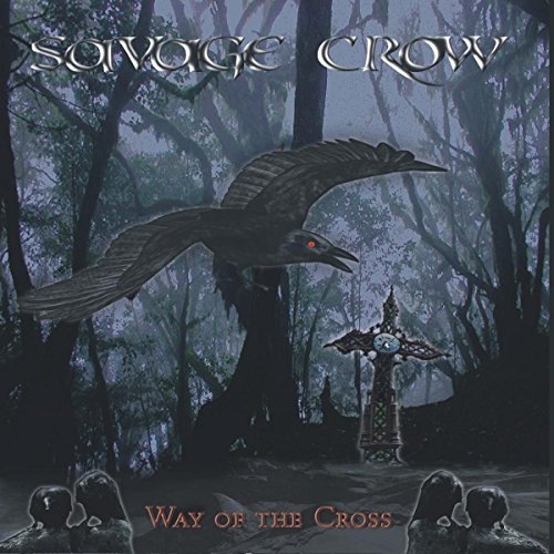 Savage Crow - Way Of The Cross