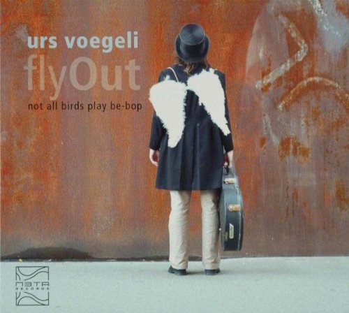 Voegeli , Urs - flyOut - Not All Birds Play Be-Bop