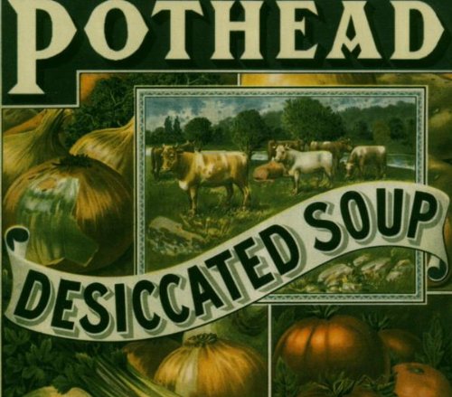 Pothead - Desiccated Soup