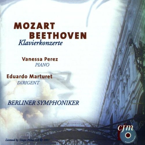 Perez , Vanessa & Marturet , Eduardo & Berliner Symphoniker - Mozart / Beethoven: Klavierkonzerte