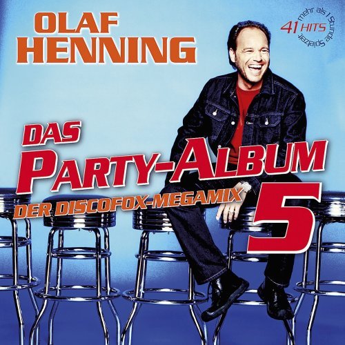 Olaf Henning - Das Partyalbum 5-der Discofox-Megamix