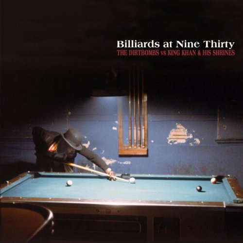 Dirtbombs:King Khan - Billiards at Nine Thirty [Vinyl LP]
