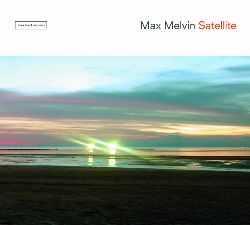 Max Melvin - Satellite