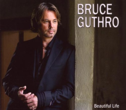 Guthro , Bruce - Beautiful Life