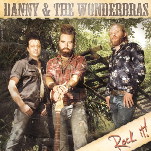 Danny and the Wonderbras - Rock It!