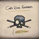Caro Kiste Kontrabass - Fahrlässige Poesie