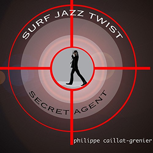 Caillat-Grenier , Philippe - Secret Agent - Surf Jazz Twist