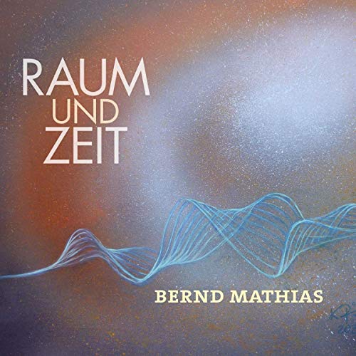 Mathias , Bernd - Raum und Zeit