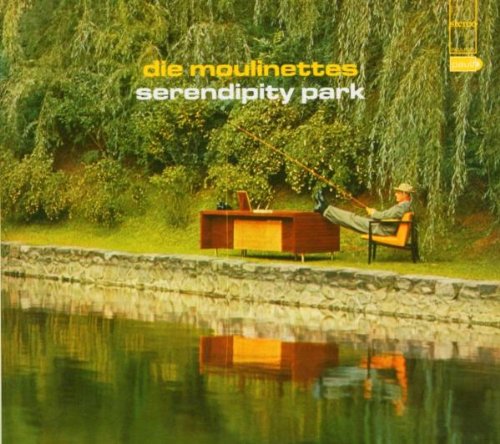 die Moulinettes - Serendipity Park