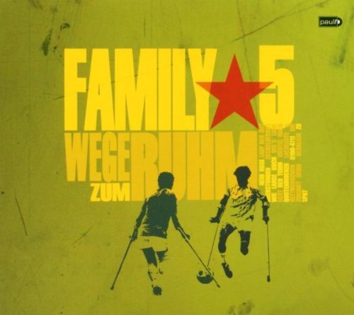 Family 5 - Wege zum ruhm