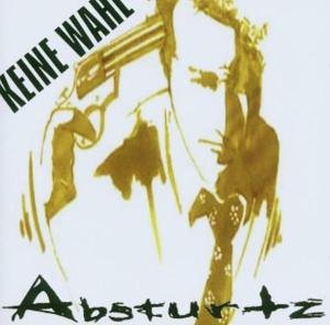 Absturtz - Keine Wahl