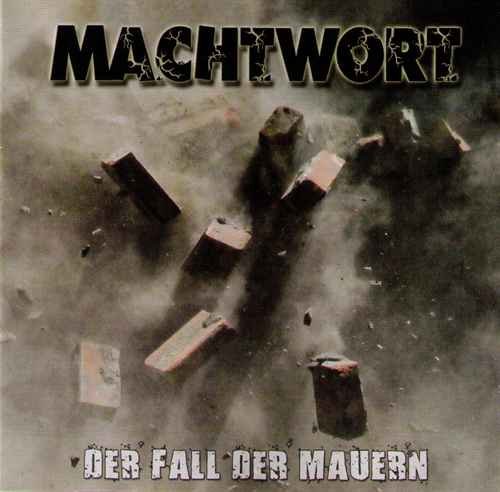 Machtwort - Der Fall der Mauern