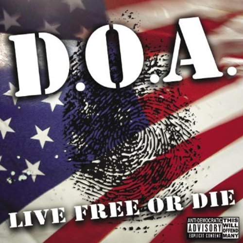 D.O.A. - Live Free or Die