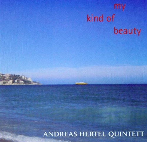Hertel , Andreas Quintett - My Kind of Beauty