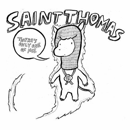 Saint Thomas - There's Only One Of Me