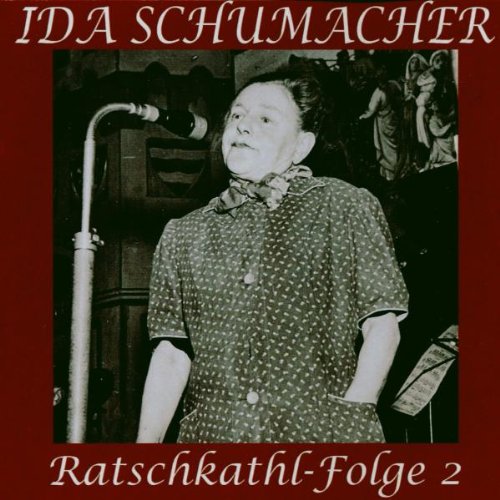 Ida Schumacher - Ratschkathl-Folge 2