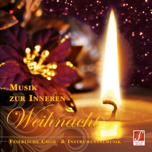 Santec Music Orchestra - CD Musik zur inneren Weihnacht: Chor- und Instrumentalmusik für Weihnachten, festliche Weihnachtsmusik.