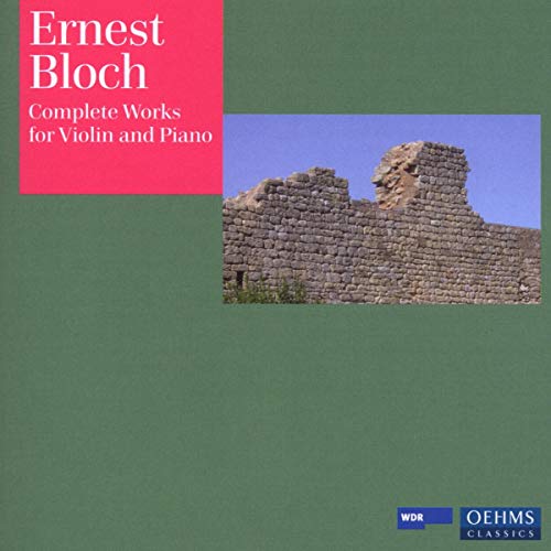 Bloch , Ernest - Complete Works For Violin And Piano (Honda-Rosenberg, Arad)