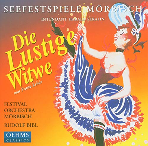 Bibl , Rudolf & Festival Orchestra Mörbisch - Lehar: Die Lustige Witwe (Seefestspiele Mörbisch)
