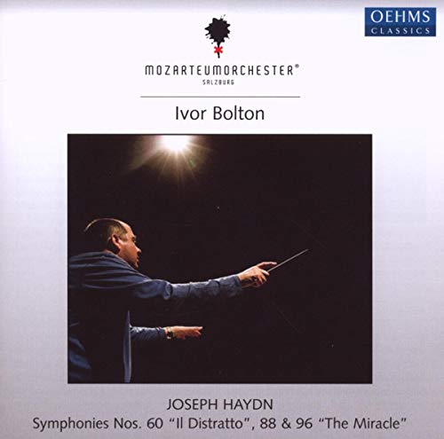 Mozarteumorchester Salzburg & Bolton , Ivor - Haydn: Symphonies Nos. 60 'Il Distratto', 88 & 96 'The Miracle'