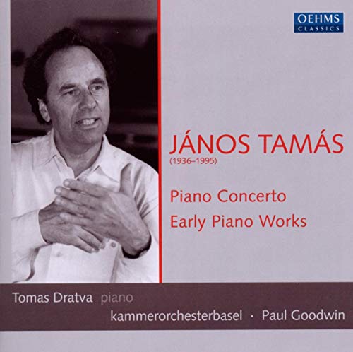 Tamas , Janos - Piano Concerto / Early Piano Works (Dratva, Goodwin)