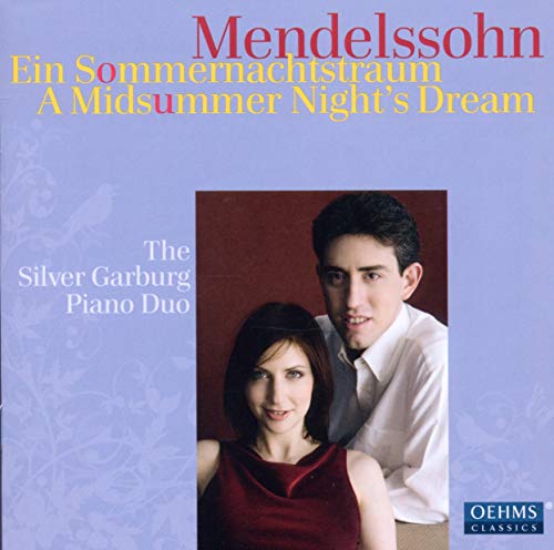 Mendelssohn , Felix - Ein Sommernachtstraum/A Midsummer Night's Dream (The Silver Garburg Piano Duo)