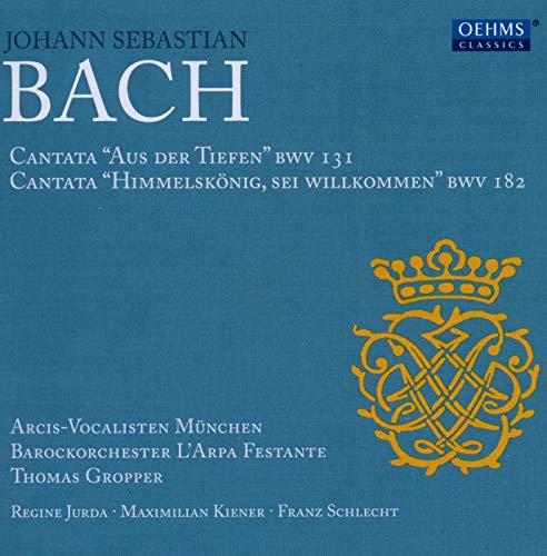 Bach , Johann Sebastian - Cantata 'Aus der Tiefen' BWV 131 / Cantata 'Himmelskönig, sei willkommen' BWV 182 (Arcis-Vocalisten München, L'Arpa Festante, Gropper, Jurda, Kiener)