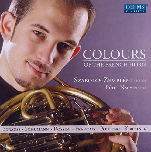 Zempleni , Szabolcs & Nagy , Peter - Colours Of The French Horn - Strauss Schumann Rossini Francaix Poulenc Kirchner