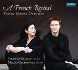 Klinger , Sebastian & Chernyavska , Milana - A French Recital: Franck Debussy Dutilleux