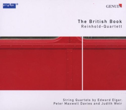Reinhold-Quartett - The British Book: String Quartets By Elgar, Davies, Weir