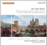 Schumacher , Jan & Camerata Musica Limburg - Von dem Dome - The Complete Sacred Works For Male Choir By Schubert, Mendelssohn, Cornelius