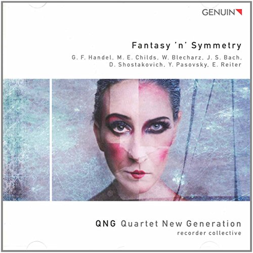 QNG (Quartet New Generation) - Fantasy 'N' Symmetry - Works By Händel, Childs, Blecharz, Bach, Shostakovich, Pasovsky, Reiter)